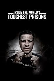 Inside the World's Toughest Prisons izle 