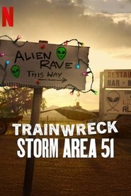 Trainwreck: Storm Area 51 izle 