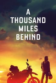 A Thousand Miles Behind izle
