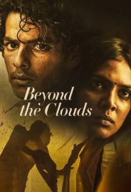 Beyond the Clouds izle