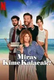 Miras Kime Kalacak? izle